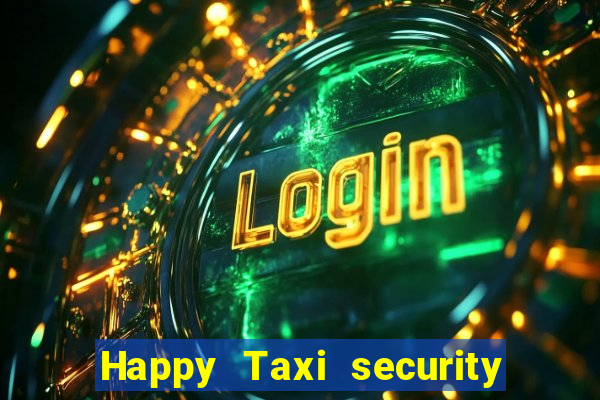 Happy Taxi security password road 96 happy